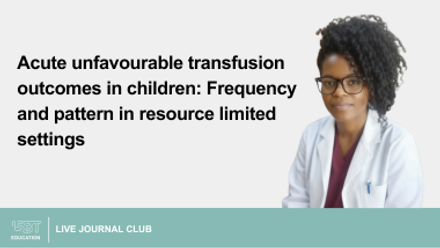Acute unfavourable transfusion outcomes in children: Frequency and pattern in resource limited settings.png